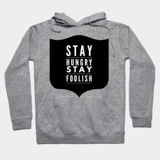 Stay hungry stay foolish Hoodie